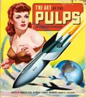 The Art of the Pulps: A Public Pulp: Egy illusztrált történelem - The Art of the Pulps: An Illustrated History