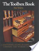 A szerszámoskönyv: A Craftsman's Guide to Tool Chests, Cabinets and S - The Toolbox Book: A Craftsman's Guide to Tool Chests, Cabinets and S