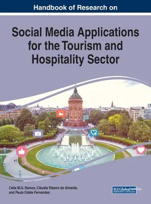 A közösségi média alkalmazásainak kutatási kézikönyve a turizmus és a vendéglátás területén - Handbook of Research on Social Media Applications for the Tourism and Hospitality Sector