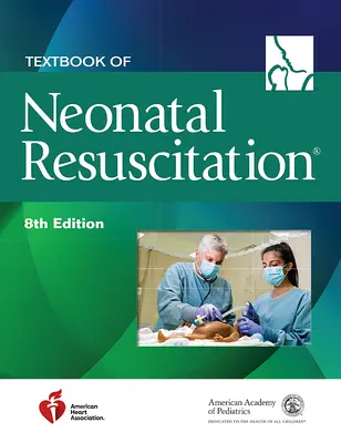 Az újszülöttkori újraélesztés tankönyve - Textbook of Neonatal Resuscitation