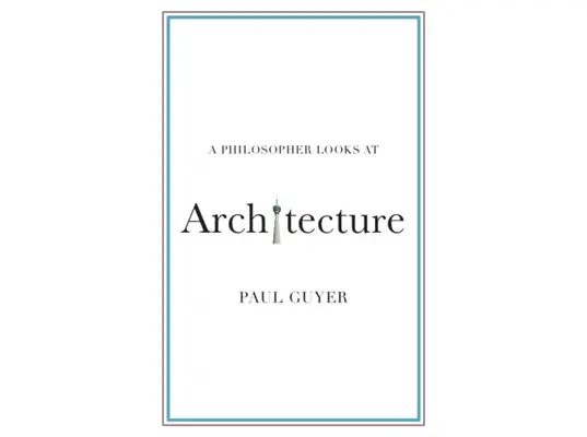 Egy filozófus az építészetről - A Philosopher Looks at Architecture