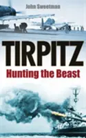 Tirpitz - Vadászat a fenevadra - Tirpitz - Hunting the Beast