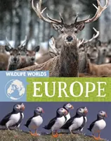 Vadvilágok: Európa - Wildlife Worlds: Europe