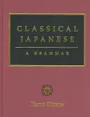 Klasszikus japán: A nyelvtan - Classical Japanese: A Grammar