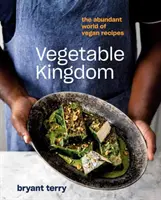 Zöldséges királyság: A vegán receptek bőséges világa - Vegetable Kingdom: The Abundant World of Vegan Recipes