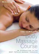 Teljes testmasszázs tanfolyam - Bevezetés a legnépszerűbb masszázsterápiákba - Complete Body Massage Course - An Introduction to the Most Popular Massage Therapies