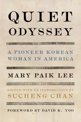 Csendes Odüsszeia: Egy úttörő koreai nő Amerikában - Quiet Odyssey: A Pioneer Korean Woman in America