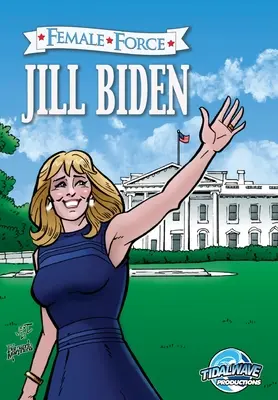 Női erő: Jill Biden - Female Force: Jill Biden