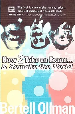 Hogyan tegyünk vizsgát... és változtassuk meg a világot? - How to Take an Exam...and Remake the World