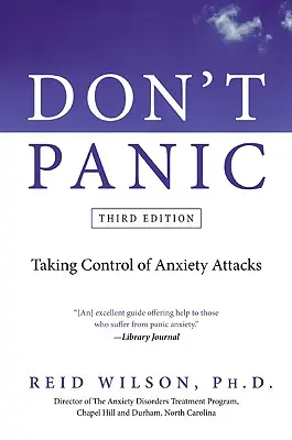 Ne ess pánikba: A szorongásos rohamok feletti kontroll átvétele - Don't Panic: Taking Control of Anxiety Attacks