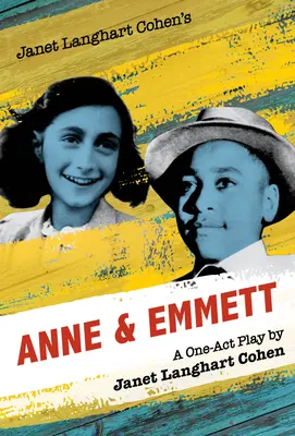 Janet Langhart Cohen Anne & Emmett című műve: A One-Act Play - Janet Langhart Cohen's Anne & Emmett: A One-Act Play