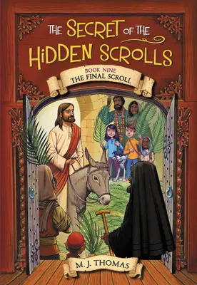 A rejtett tekercsek titka: Az utolsó tekercs, 9. könyv - The Secret of the Hidden Scrolls: The Final Scroll, Book 9