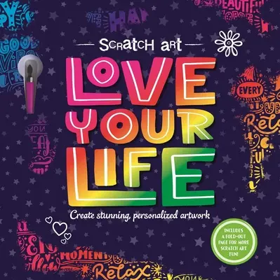 Scratch Art: Love Your Life: Felnőtt Scratch Art Activity Book - Scratch Art: Love Your Life: Adult Scratch Art Activity Book