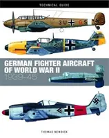 A második világháború német vadászrepülőgépei: 1939-45 - German Fighter Aircraft of World War II: 1939-45