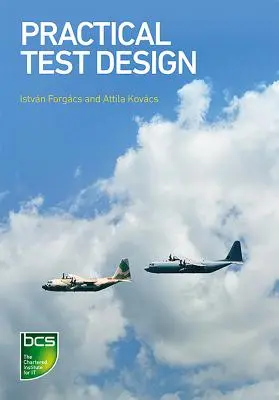 Gyakorlati teszttervezés: Hagyományos és automatizált teszttervezési technikák kiválasztása - Practical Test Design: Selection of Traditional and Automated Test Design Techniques