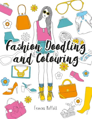 Divatfirkálás és színezés - Fashion Doodling and Colouring