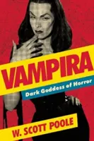 Vampira: Vampira: A horror sötét istennője - Vampira: Dark Goddess of Horror