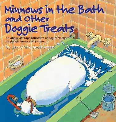 Minnows in the Bath and Other Doggie Treats (Minnows a fürdőben és más kutyás finomságok) - Minnows in the Bath and Other Doggie Treats