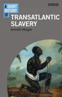 A transzatlanti rabszolgaság rövid története - A Short History of Transatlantic Slavery