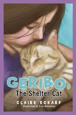 GERIBO, a menhelyi macska - GERIBO, The Shelter Cat