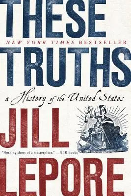 These Truths: Az Egyesült Államok története - These Truths: A History of the United States