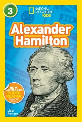 National Geographic Kids Readers: Hamilton (L3) - National Geographic Kids Readers: Alexander Hamilton (L3)