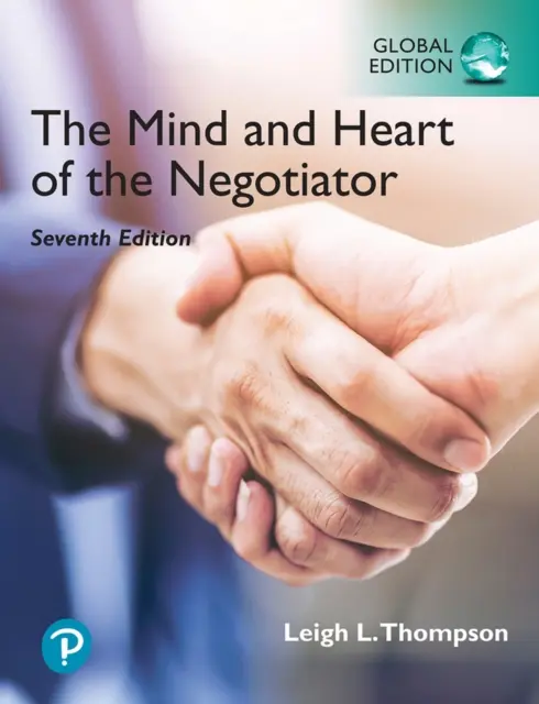 A tárgyaló elméje és szíve [Global Edition] - Mind and Heart of the Negotiator [Global Edition]