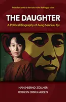 A lány: Aung San Suu Kyi politikai életrajza - The Daughter: A Political Biography of Aung San Suu Kyi