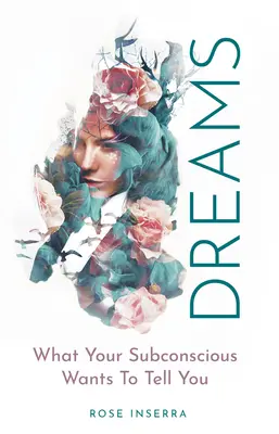 Álmok: Amit a tudatalattid mondani akar neked - Dreams: What Your Subconscious Wants to Tell You