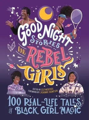 Jóéjszakai történetek lázadó lányoknak: 100 való életből vett mese a fekete lányok varázslatáról, 4 - Good Night Stories for Rebel Girls: 100 Real-Life Tales of Black Girl Magic, 4