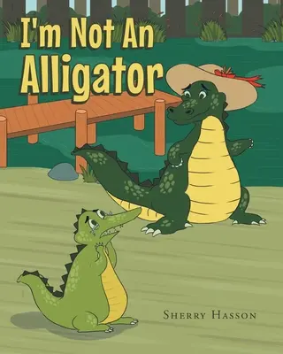 Nem vagyok aligátor - I'm Not An Alligator