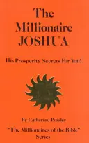 A milliomos Józsué, az ő jóléti titkai neked! - The Millionaire Joshua, His Prosperity Secrets for You!