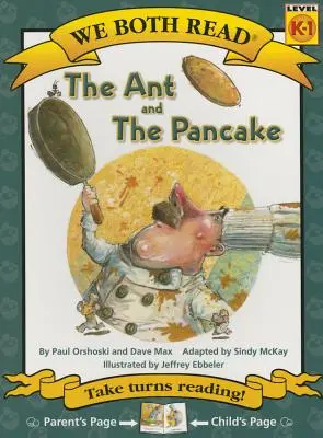 Mindketten olvasunk - A hangya és a palacsinta (Pb) - We Both Read-The Ant and the Pancake (Pb)