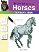 Hogyan rajzoljunk lovakat egyszerű lépésekben - How to Draw Horses in Simple Steps