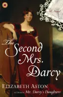 A második Mrs. Darcy - The Second Mrs. Darcy