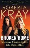 Broken Home - Két nővér. Egy meggyilkolt apa. És egy életre szóló hazugságok - Broken Home - Two sisters. A murdered father. And a lifetime of lies