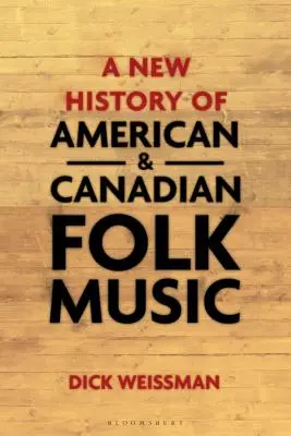 Az amerikai és kanadai népzene új története - A New History of American and Canadian Folk Music