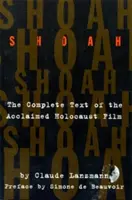 Shoah: Az elismert holokausztfilm teljes szövege - Shoah: The Complete Text of the Acclaimed Holocaust Film