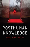 Poszt-emberi tudás - Posthuman Knowledge