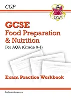 Grade 9-1 GCSE Élelmiszer-előkészítés és táplálkozás - AQA vizsgagyakorlat munkafüzet (válaszokat is tartalmaz) - Grade 9-1 GCSE Food Preparation & Nutrition - AQA Exam Practice Workbook (includes Answers)