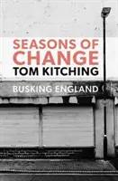 A változás évszakai - Busking England - Seasons of Change - Busking England
