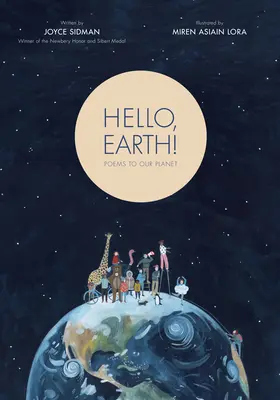 Helló, Föld! Versek bolygónkhoz - Hello, Earth!: Poems to Our Planet