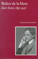 Walter de la Mare, novellák 1895-1926 - Walter de la Mare, Short Stories 1895-1926