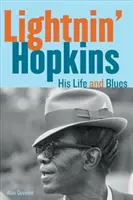 Lightnin' Hopkins: Az élete és a blues - Lightnin' Hopkins: His Life and Blues