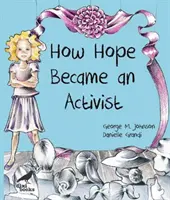 Hogyan lett a Reményből aktivista - How Hope Became an Activist