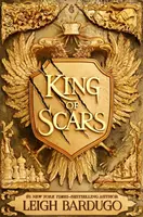 King of Scars - visszatérés a Grishaverse epikus fantasy világába, ahol a mágia és a tudomány ütközik egymással - King of Scars - return to the epic fantasy world of the Grishaverse, where magic and science collide