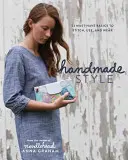 Kézzel készített stílus: 23 kötelező alapdarab, amit varrni, használni és viselni kell - Handmade Style: 23 Must-Have Basics to Stitch, Use and Wear