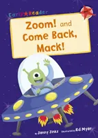 Zoom! és Gyere vissza, Mack! (Korai olvasó) - Zoom! and Come Back, Mack! (Early Reader)