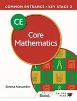 Common Entrance 13+ Core Mathematics for ISEB CE and KS3 (Közös felvételi 13+ alapmatematika az ISEB CE és KS3 számára) - Common Entrance 13+ Core Mathematics for ISEB CE and KS3