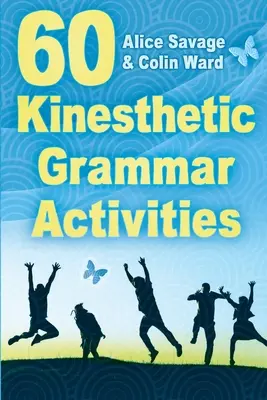 60 kinesztetikus nyelvtani tevékenység - 60 Kinesthetic Grammar Activities